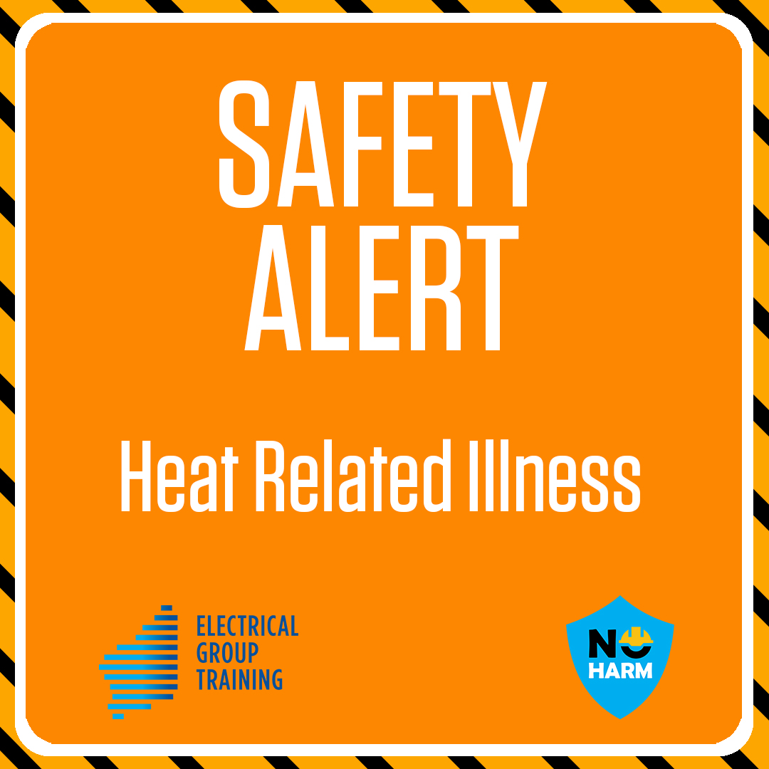 SAFETY ALERT Heat Related Illness